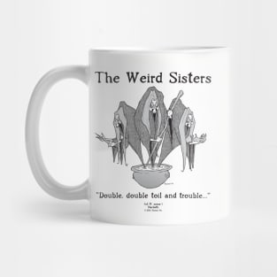 THE WEIRD SISTERS Mug